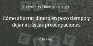 como ahorrar dinero en poco tiempo sin prisas